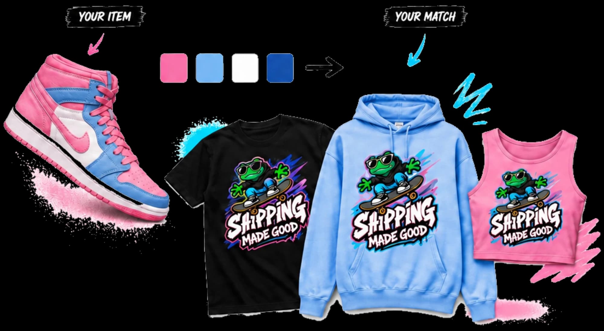 Your item: a pink and blue sneaker. Its four colors, pink, sky blue, white and royal blue, become your match: a black T-shirt, a blue hoodie and a pink crop top printed with the Shipping Made Good skater frog